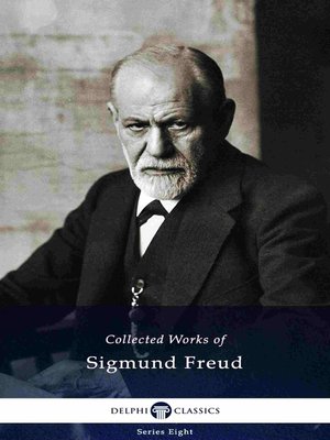 cover image of Delphi Collected Works of Sigmund Freud (Illustrated)